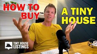 How to Buy Your First Tiny Home: Tips & Tricks You Need to Know!