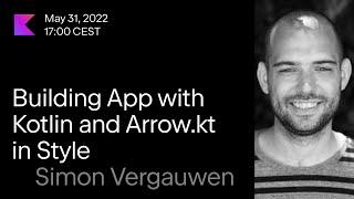 Building applications with Kotlin and Arrow.kt in style