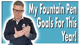 LIVE! Fountain Pen Goals!