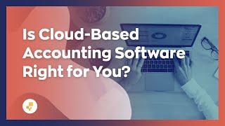 How to Choose Cloud-Based Accounting Software in 2022