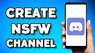 How To Make A NSFW Channel On Discord Mobile (2024 Guide)