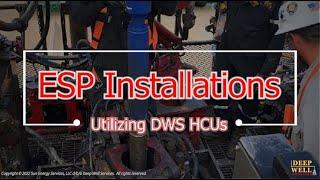 ESP Installations - Utilizing HCUs