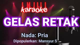 Gelas Retak - Karaoke || Mansyur S