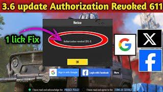 PUBG/ Bgmi 3.6 update Authorization Revoked 611 Facebook login problem ll authorization Revoked 611