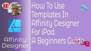 How To Use Templates In Affinity Designer For iPad. A Beginners Guide