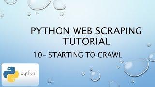 Python Web Scraping Tutorial 10 – Starting to Crawl