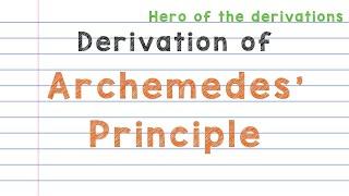 Derivation of Archemedes' Principle • HERO OF THE DERIVATIONS.