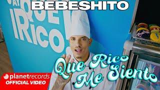 BEBESHITO - QUE RICO ME SIENTO  (Prod. by Ernesto Losa) [Official Video by NAN] #22Caminos #Repaton