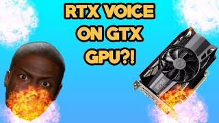 How to use RTX VOICE with Non-RTX (GTX) Graphics Cards