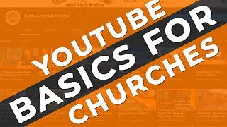 How to Start and Growing Your Churches Youtube Channel - 13 tips