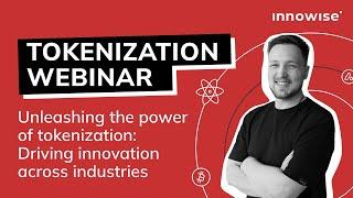 Unlocking the Future: Tokenization Webinar with Innowise's Blockchain Expert