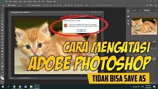 Atasi Photoshop Could not complete the Save As command because there is not enough memory (RAM)