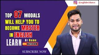 TOP 7 MODALS || MASTER IN ENGLISH || CAN,SHOULD,MUST ETC...|| BY ENGLISHWITHARUN||