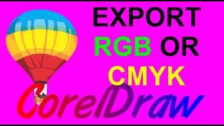 CorelDraw Tips & Tricks EXPORT CMYK or RGB and get the COLORS