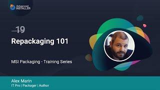 MSI Packaging FREE MSI Training & Certification | Lesson 19: Repackaging an Installation
