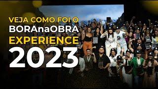 Veja como foi o BORAnaOBRA experience de 2023