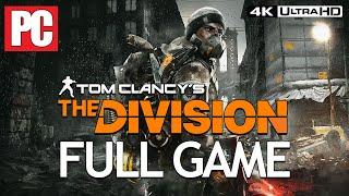 The Division Full Gameplay Walkthrough (4K 60 fps) - All Cutscenes/Boss Fights/Campaign Missions