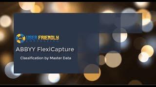 ABBYY FlexiCapture - Classification of Documents by Master Data