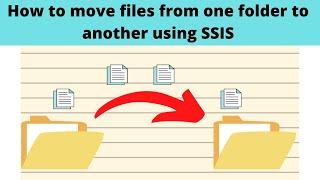 94 How to move files from one folder to another using SSIS | File System Task in SSIS