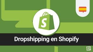  ¿Cómo hacer dropshipping en Shopify con BigBuy? - Tutorial