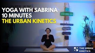 Yoga With Sabrina | 10-Minute Energizing Vinyasa Flow | The Urban Kinetics