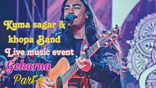 kuma sagar and khopa band || Live concert || part 2 || gokarna concert