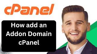 How add an Addon Domain cPanel