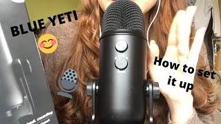 ASMR - How to use the BLUE YETI MICROPHONE