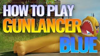 Get ready for the buffs!! - How to play Blue Gunlancer