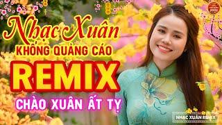 Cánh Thiệp Đầu Xuân, Xuân Này Con Không Về - Nhạc Xuân 2025 Remix Rộn Ràng Đón Tết, Chào Xuân Ất Tỵ