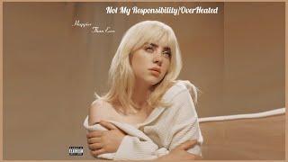 Billie Eilish - Not My Responsibility/OverHeated (Transition)