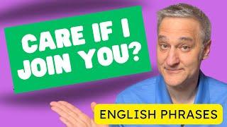 Learn English Phrases: 'Care if I Join You?' | Single Step English