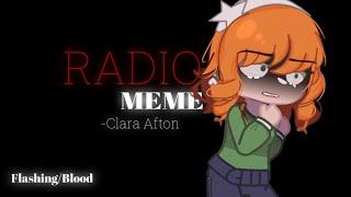 [ FNAF ] RADIO | Meme | Clara/Mrs.Afton | FLASHING/BLOOD |