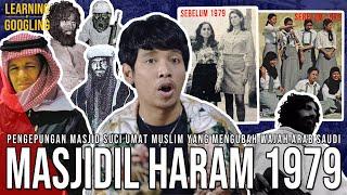 Teror Berdarah Di Masjidil Haram! Pelakunya "Imam Mahdi"! Pengepungan Mekkah 1979! |LearningGoogling