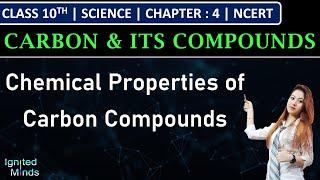 Class 10th Science | Chemical Properties of Carbon Compounds | Chapter 4