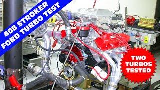 408 STROKER FORD TURBO BUILD & DYNO. TURBO ON TURBO ACTION. HOW MUCH POWER DOES A TURBO 408 MAKE?