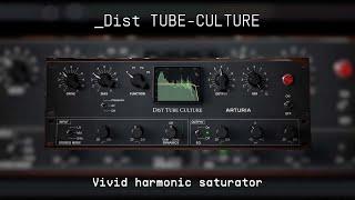 Dist TUBE-CULTURE | Vivid harmonic saturator | ARTURIA