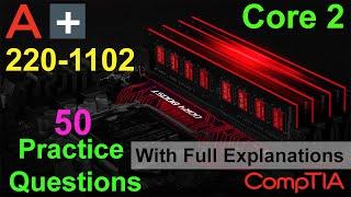CompTIA A+ (Certification Exam 220-1102) | 50 Questions with Explanations | Core 2