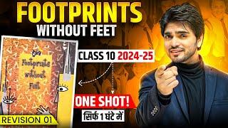 CLASS 10th FOOTPRINTS WITHOUT FEET ONE SHOT REVISION | ALL CHAPTERS/SUMMARY/EXPLANATION/LONG ANSWERS