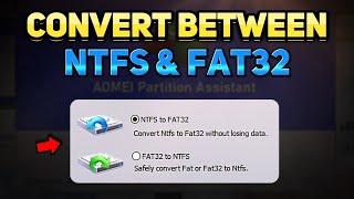 How to Convert Between FAT32 & NTFS without Losing Data (AOMEI Partition Assistant Tutorial)