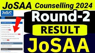 ️JoSAA 2024 Round-2 RESULT OUT- Cutoffs Low | JoSAA Counselling 2024 | Sonu Singh