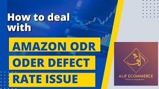 How to resolve Amazon ODR issue Part 2 by Alif e-commerce