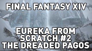 FFXIV: Eureka From Scratch #2 - The Dreaded Pagos