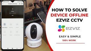 How To Solve Ezviz Camera Offline