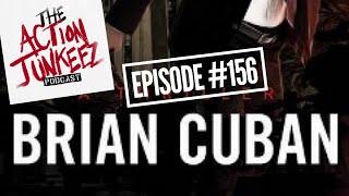 Action Junkeez Podcast #156: Brian Cuban