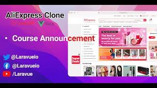 Aliexpress Clone Using Laravel 8 And Vuejs crash course (Announcement)