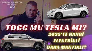 2025'te Tesla mı TOGG mu Alınır? Burhan Altınsoy'la Teknoloji 2.Bölüm