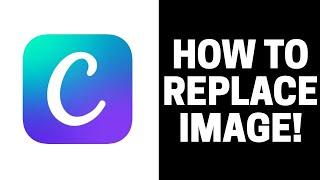 How to Replace Image in Canva