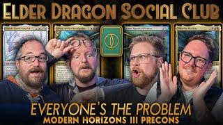 Everyone's the Problem – MH3 Precons || Elder Dragon Social Club