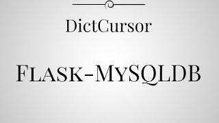 Using the DictCursor in Flask-MySQLDB